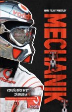 Kniha Mechanik. Vzrušujúci svet zákulisia F1 Marc "Elvis" Priestley