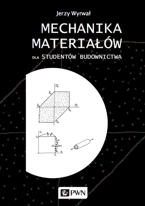 Książka Mechanika materiałów dla studentów budownictwa Wyrwał Jerzy