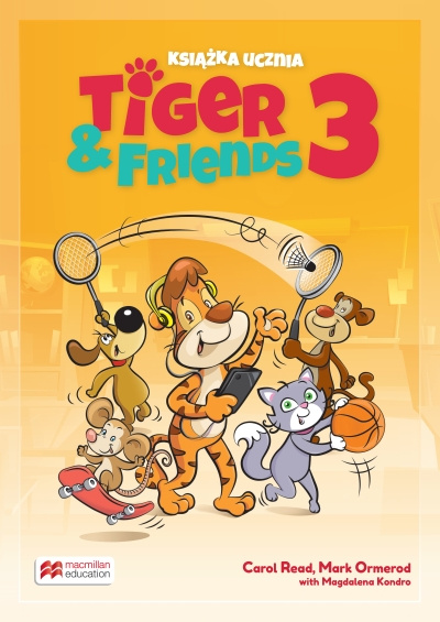 Kniha Tiger & Friends 3 Książka ucznia Carol Read