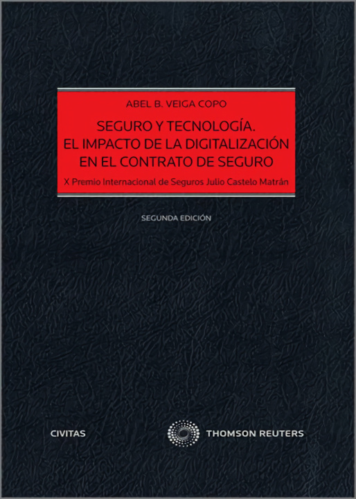 Kniha Seguro y tecnología. Elimpacto de la digitalización en el contrato de seguro (Dú ABEL B. VEIGA COPO