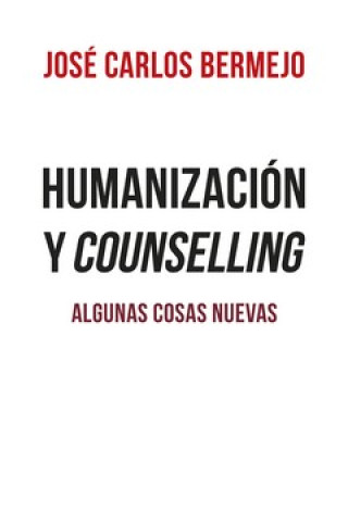 Knjiga Humanización y counselling JOSE CARLOS BERMEJO MI