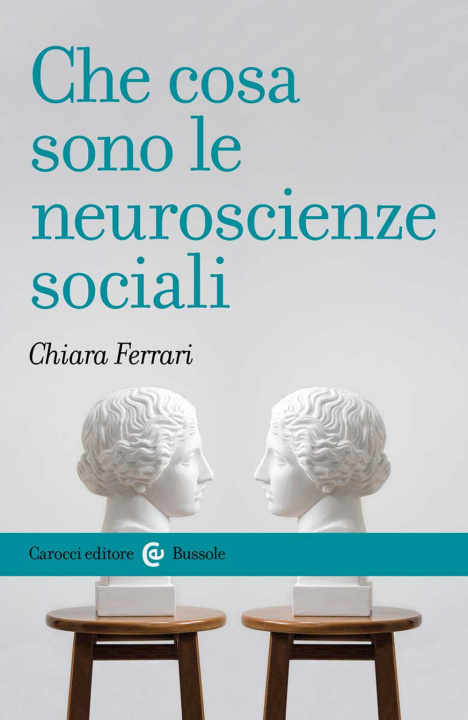 Könyv Che cosa sono le neuroscienze sociali Chiara Ferrari