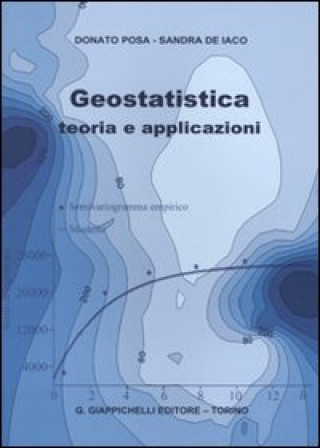 Carte Geostatistica: teoria e applicazioni Donato Posa