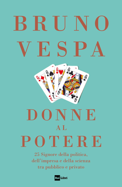 Buch Donne al potere. 25 signore della politica, dell’impresa e della scienza tra pubblico e privato Bruno Vespa