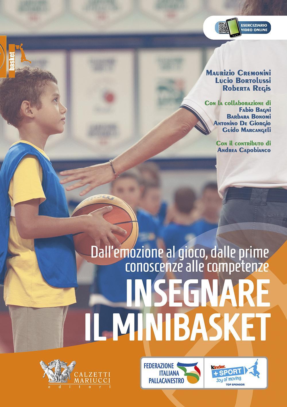 Könyv Insegnare il minibasket. Dall'emozione al gioco, dalle prime conoscenze alla competenze Maurizio Cremonini