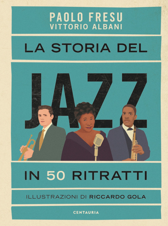 Kniha storia del jazz in 50 ritratti Paolo Fresu