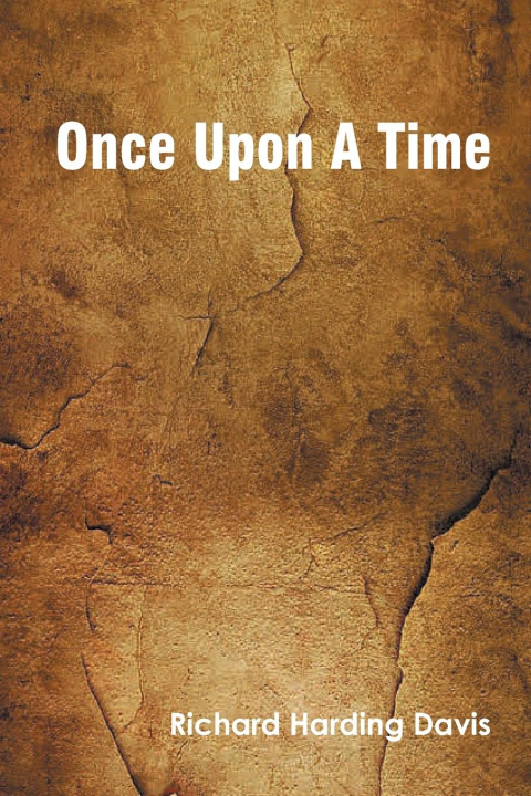 Knjiga Once Upon A Time Richard Harding Davis