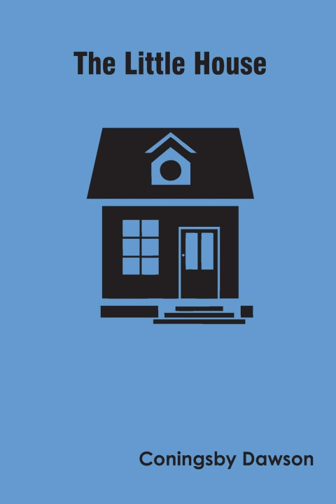 Knjiga Little House Coningsby Dawson