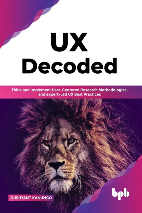 Kniha UX Decoded Dushyant Kanungo