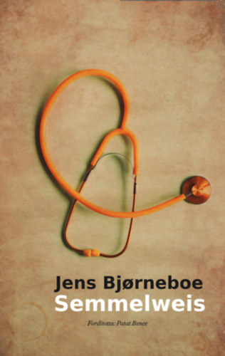 Kniha Semmelweis Jens Bjorneboe