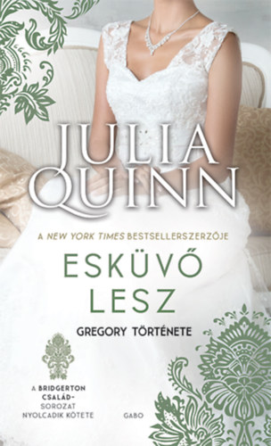 Könyv Esküvő lesz - Gregory története Julia Quinn