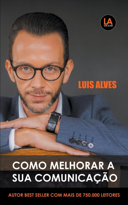 Βιβλίο Como Melhorar A Sua Comunicacao LUIS ALVES