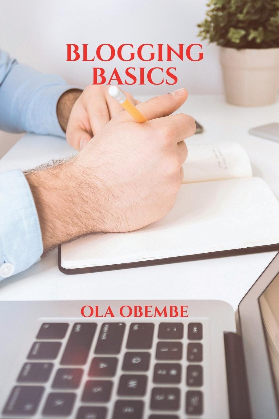 Knjiga Blogging Basics Ola Obembe