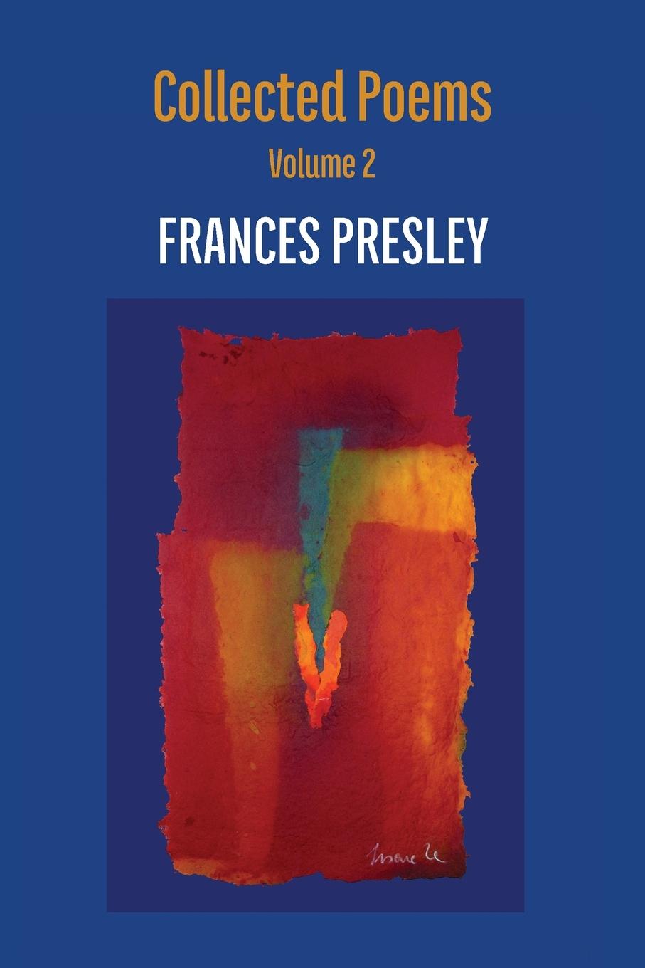 Knjiga Collected Poems, Volume 2 Frances Presley