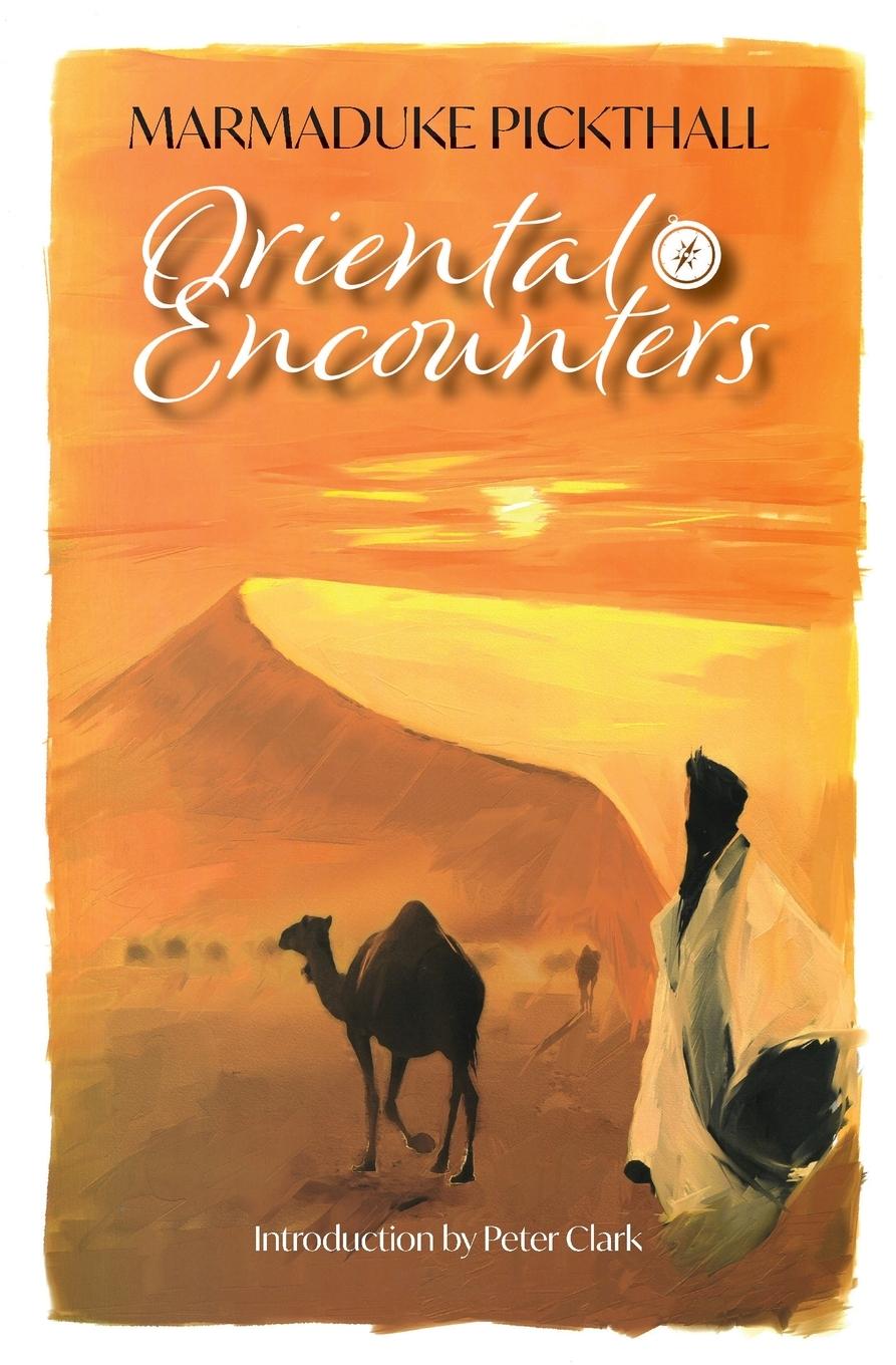 Knjiga Oriental Encounters Marmaduke Pickthall