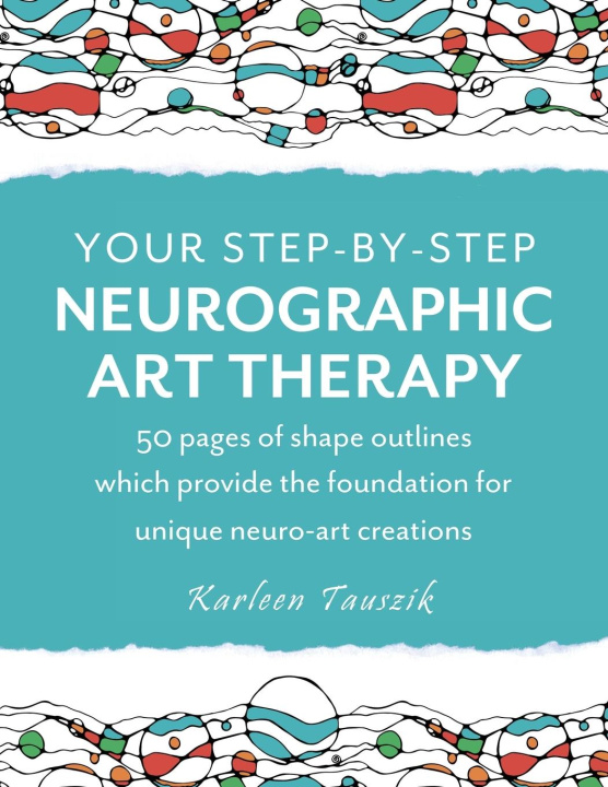 Książka Your Step-by-Step Neurographic Art Therapy 