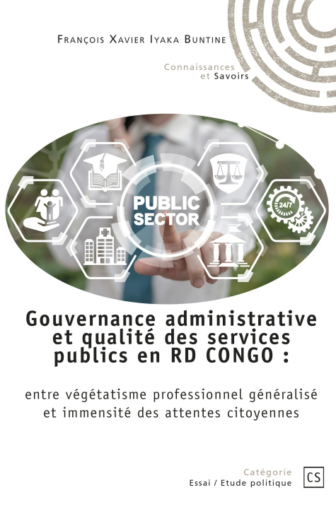 Knjiga GOUVERNANCE ADMINISTRATIVE ET QUALITE DES SERVICES PUBLICS EN RD CONGO FRANCOIS XAVIER IYAK