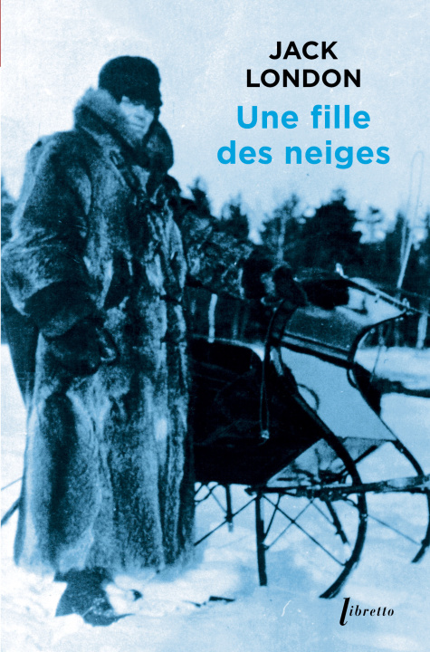 Knjiga Une fille des neiges London jack