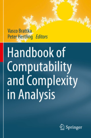 Kniha Handbook of Computability and Complexity in Analysis Vasco Brattka