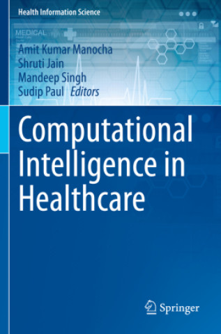 Книга Computational Intelligence in Healthcare Amit Kumar Manocha
