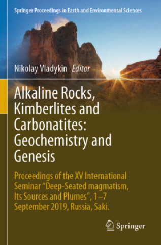 Kniha Alkaline Rocks, Kimberlites and Carbonatites: Geochemistry and Genesis Nikolay Vladykin