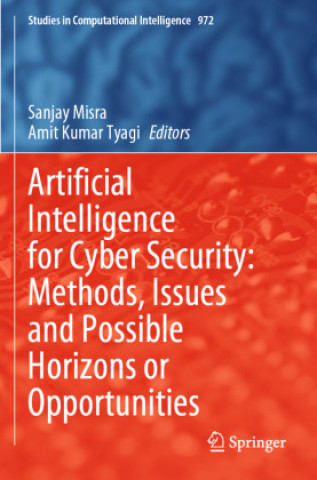 Kniha Artificial Intelligence for Cyber Security: Methods, Issues and Possible Horizons or Opportunities Sanjay Misra