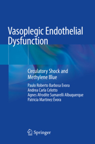 Knjiga Vasoplegic Endothelial Dysfunction Paulo Roberto Barbosa Evora