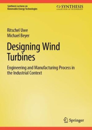 Kniha Designing Wind Turbines Uwe Ritschel