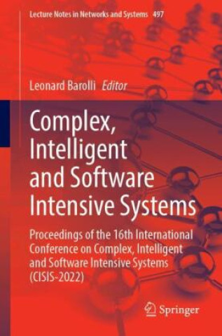 Book Complex, Intelligent and Software Intensive Systems Leonard Barolli