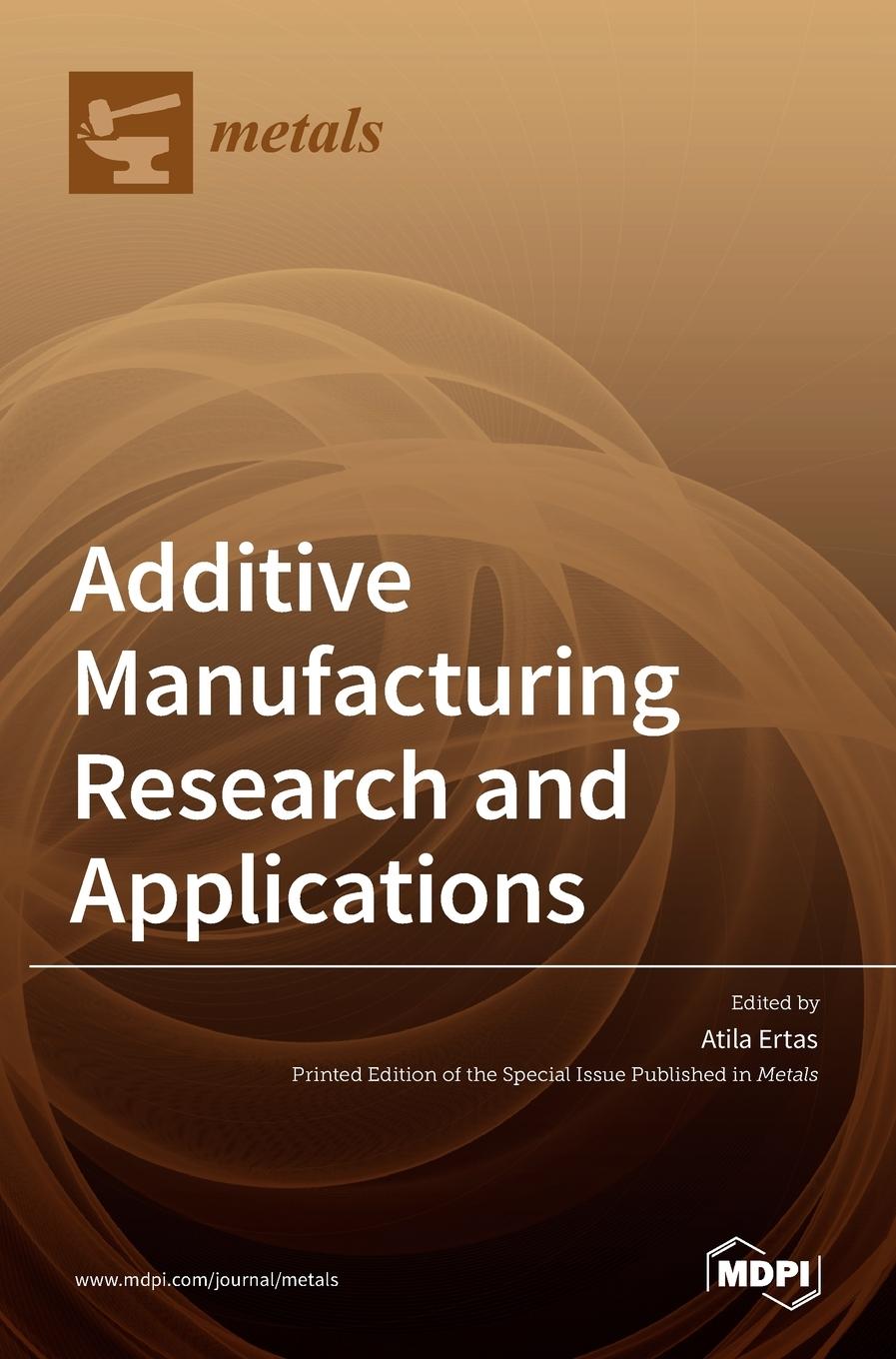 Könyv Additive Manufacturing Research and Applications 