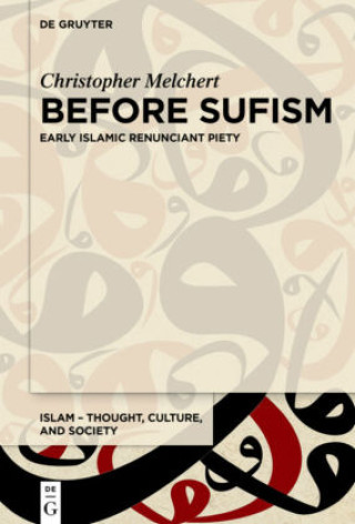 Knjiga Before Sufism Christopher Melchert