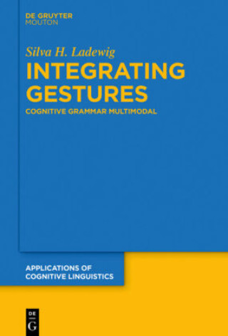 Knjiga Integrating Gestures Silva Ladewig