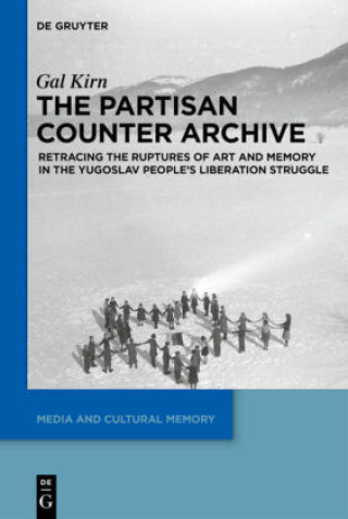 Kniha Partisan Counter-Archive Gal Kirn