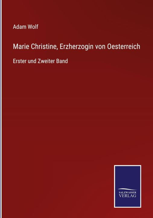 Kniha Marie Christine, Erzherzogin von Oesterreich 