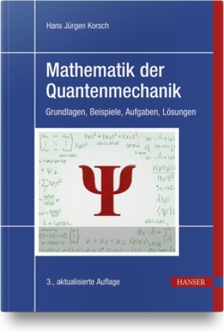 Kniha Mathematik der Quantenmechanik Hans Jürgen Korsch