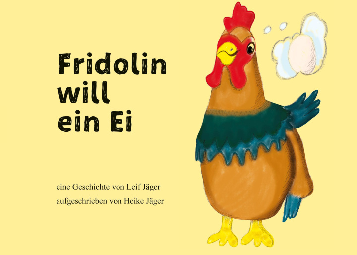 Knjiga Fridolin will ein Ei Heike Jäger