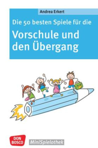 Kniha Die 50 besten Spiele für die Vorschule und den Übergang 