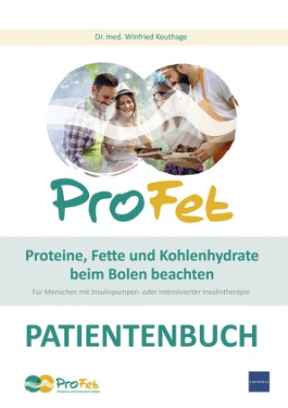 Kniha ProFet Proteine, Fette und Kohlenhydrate beim Bolen beachten, Verbrauchsmaterial für 10 Teilnehmer, m. 10 Buch, 10 Teile Winfried Keuthage