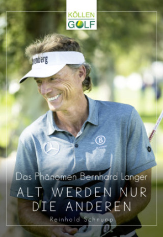 Carte Das Phänomen Bernhard Langer Reinhold Schnupp