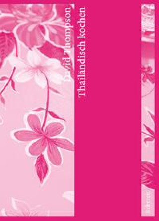 Book Thailändisch kochen David Thompson