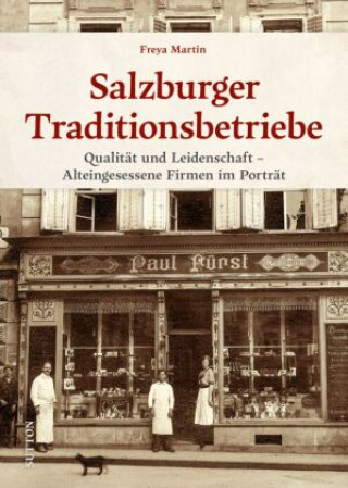 Könyv Salzburger Traditionsbetriebe Freya Martin
