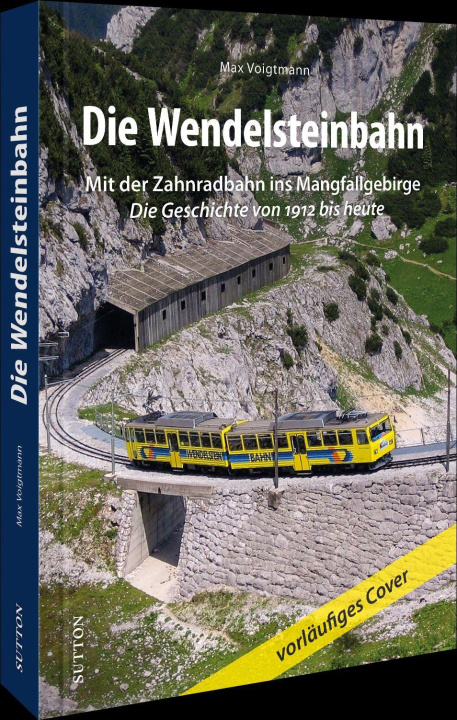 Knjiga Die Wendelsteinbahn Max Voigtmann