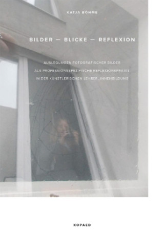 Kniha Bilder - Blicke - Reflexion Katja Böhme