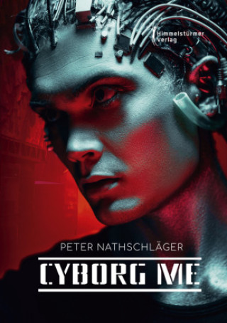 Knjiga Cyborg me Peter Nathschläger