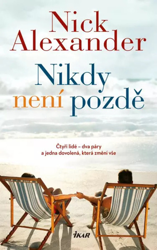 Buch Nikdy není pozdě Nick Alexander