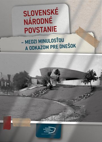 Book Slovenské národné povstanie - medzi minulosťou a odkazom pre dnešok Marek Syrný