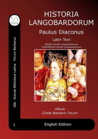 Kniha Historia Langobardorum-History of the Longobards Paolo Diacono