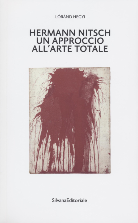 Kniha Hermann Nitsch un approccio all'arte totale. Tre saggi Lóránd Hegyi