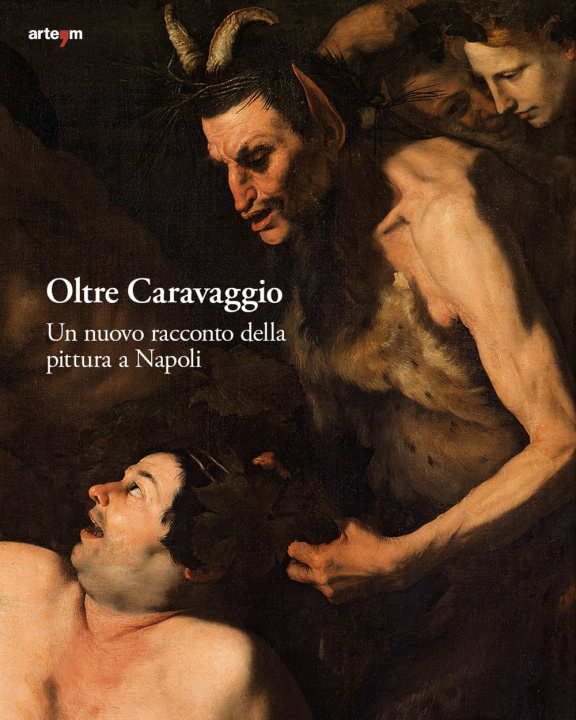 Книга Oltre Caravaggio. Un nuovo racconto della pittura a Napoli 