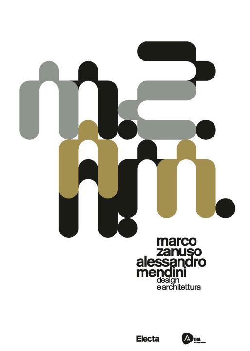 Carte Marco Zanuso Alessandro Mendini. Design e architettura. Ediz. italiana e inglese 